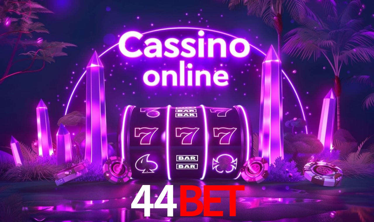 44bet - Cassino das Emoções Fortes - 44bet.com