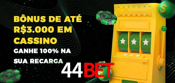 44bet melhor bônus de depósito
